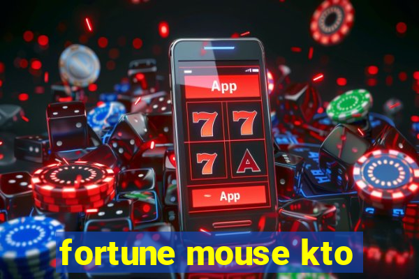 fortune mouse kto